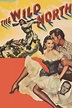 The Wild North (1952) — The Movie Database (TMDb)