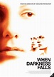 When Darkness Falls : Extra Large Movie Poster Image - IMP Awards