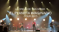 La Oreja de Van Gogh - El Planeta Imaginario Tour 2017 - YouTube