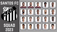 SANTOS FC Squad 2023 | Santos FC Squad Brazilian Serie A 2023 ...