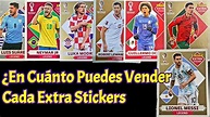 Extra Stickers Qatar 2022 En Cuanto Vender Cada pieza/ Base/ Bronce ...