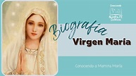 Biografía de la Virgen María - Conociendo a Mamita María - YouTube