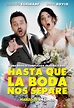 Hasta que la boda nos separe - 29 de Março de 2018 | Filmow