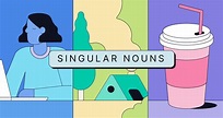 What Are Singular Nouns, and How Do They Work? | Grammarly