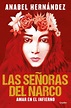 Las señoras del narco. HERNANDEZ ANABEL. Libro en papel. 9786073830140 ...