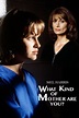 Reparto de What Kind of Mother Are You? (película 1996). Dirigida por ...