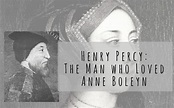 Henry Percy: The Man Who Loved Anne Boleyn – Tudors Dynasty