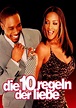 Die 10 Regeln der Liebe - Stream: Jetzt online anschauen