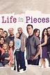 Life in Pieces - Rotten Tomatoes