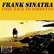Come Back To Sorrento - Compilation by Frank Sinatra | Spotify