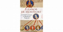 Eleanor de Montfort: A Rebel Countess in Medieval England by Louise J ...