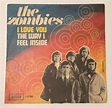 The Zombies - I Love You / The Way I Feel Inside (Vinyl, 7", 45 RPM ...