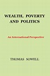 Wealth, Poverty and Politics: An International Perspective by Thomas ...