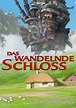 Das wandelnde Schloss - Film: Jetzt online Stream anschauen