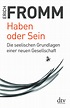 Haben oder Sein Buch von Erich Fromm versandkostenfrei bei Weltbild.de