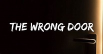 The Wrong Door - Short Film | Indiegogo