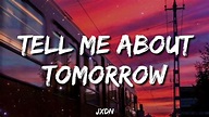 Jxdn - TELL ME ABOUT TOMORROW (Lyrics) - YouTube