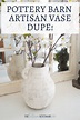 Pottery Barn Artisan Vase Dupe - The Latina Next Door in 2021 | Pottery ...
