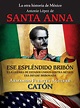 La otra historia de México. Antonio López de Santa Anna | Planeta de Libros