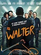 Walter : bande annonce du film, séances, streaming, sortie, avis