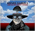 Reeves Gabrels & His Imaginary Friends, by Reeves Gabrels & His ...