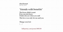 "friends with benefits" by eliza bonnet — Hello Poetry