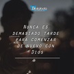 Nunca es demasiado tarde para comenzar de nuevo con Dios - IMAGENES ...