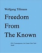 9783865212634: Wolfgang Tillmans: Freedom From The Known - Bob Nickas ...