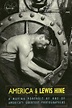 America and Lewis Hine (1984) - Nina Rosenblum | Synopsis ...