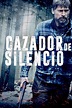 Cazador de Silencio 2020 - Pelicula - Cuevana 3