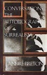 Conversations The Autobiography Of Surrealism / André Breton | Cuotas ...