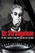 Dr. Strangelove or: How I Learned to Stop Worrying and Love the Bomb ...