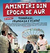 Amintiri din Epoca de Aur 1 ONLINE (2009) ~ FILME ROMANESTI