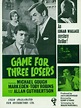 Game for Three Losers (1965) - Trakt