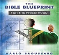 The Bible Blueprint for the Priesthood - Karlo Broussard - Catholic ...