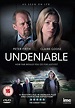 Undeniable - Claire Goose & Peter Firth - As Seen on ITV1 [DVD]: Amazon ...