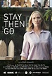 Stay Then Go (2014) - IMDb