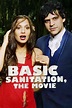Basic Sanitation: The Movie | Rotten Tomatoes