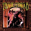 And You Will Know Us By the Trail of Dead - ...and You Will Know Us By ...