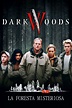 Dark Woods - La foresta misteriosa [HD] (2003) Streaming - FILM GRATIS ...