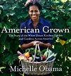 Michelle Obama Writes ‘American Grown’ - The New York Times
