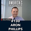 #130: Raw and practical entrepreneurship advice with Aron Phillips ...