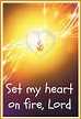 set my heart on fire | Healthy Spirituality