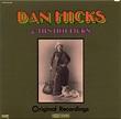 Original Recordings - Dan Hicks,Dan Hicks & His Hot Licks | Songs ...