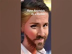 Ryan Reynolds as a Barbie. - YouTube