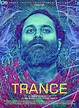 Trance Movie Reviews, Cast, Crew, Trailers and Posters