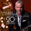 Saxophonist Dave Koz to Release New Holiday Album “Dave Koz and Friends ...