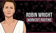 Robin Wright's Workout Routine & Diet (Updated 2023) - Jacked Gorilla