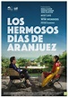 Carátulas de cine >> Carátula de la película: Los hermosos días de Aranjuez