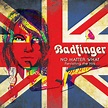 Badfinger - No Matter What - Revisiting the Hits - Reviews - Album of ...